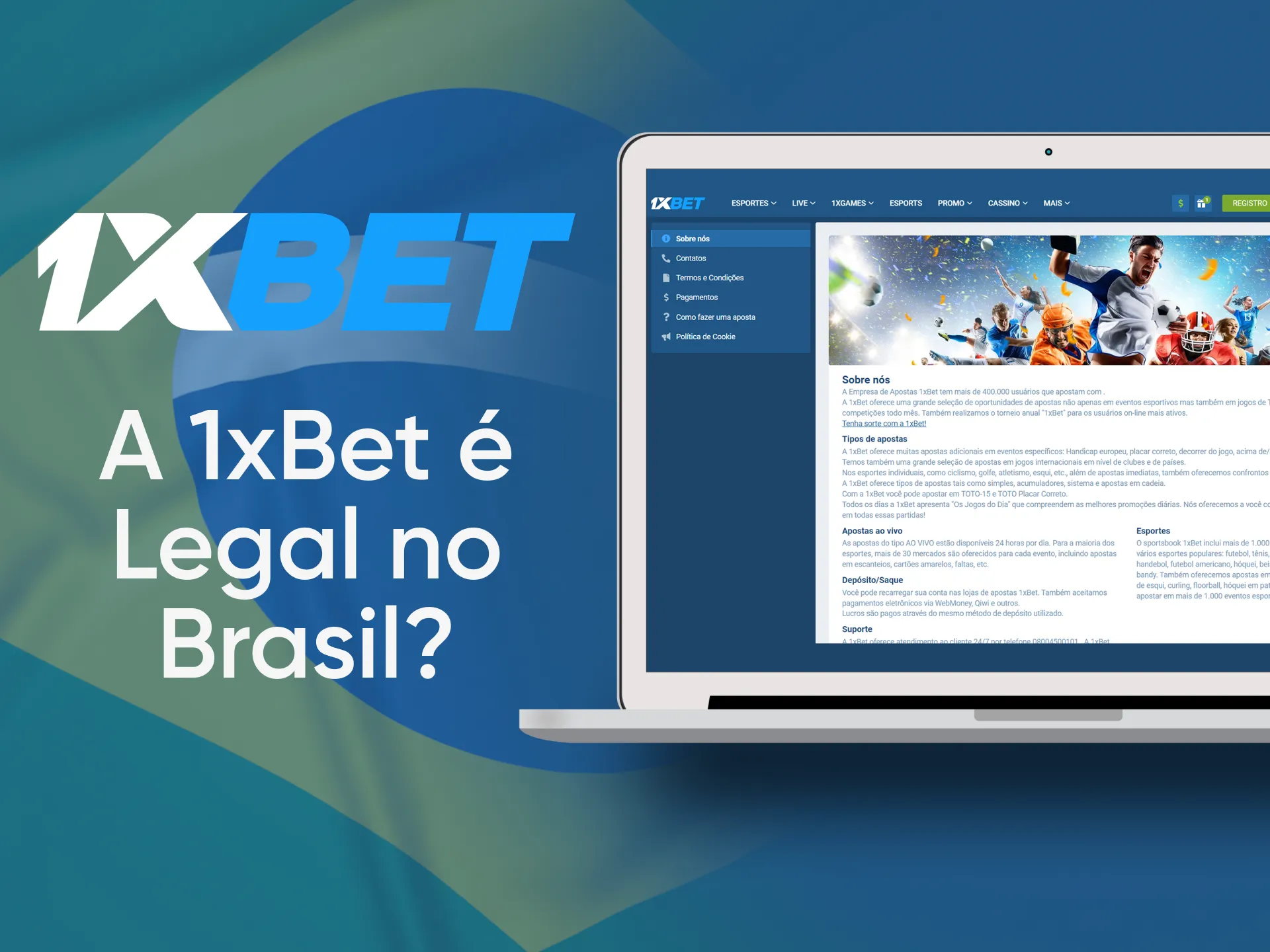 A 1xBet está operando legalmente no Brasil.
